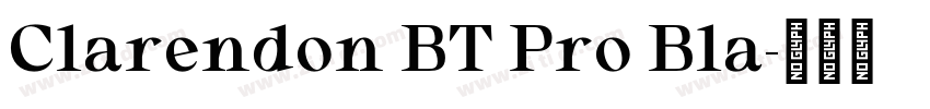 Clarendon BT Pro Bla字体转换